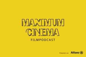 Filmpodcast-Maximum-Cinema